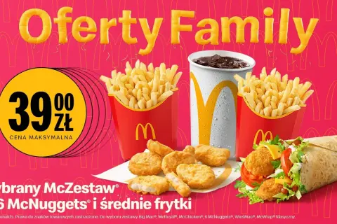Rodzinna oferta McDonald's: wybrany McZestaw + 6 McNuggets i średnie frytki za 39 zł.