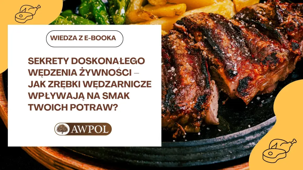 Sekrety doskonałego wędzenia: jak dobrać drewno do wędzenia różnych rodzajów mięsa, by uzyskać niepowtarzalny smak.